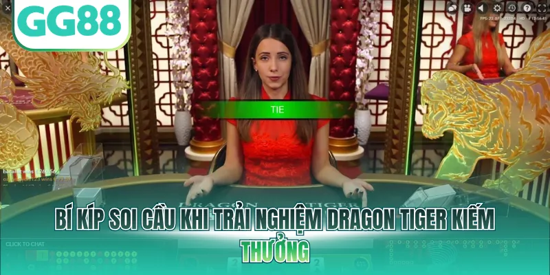 Bí kíp soi cầu khi trải nghiệm Dragon Tiger kiếm thưởng