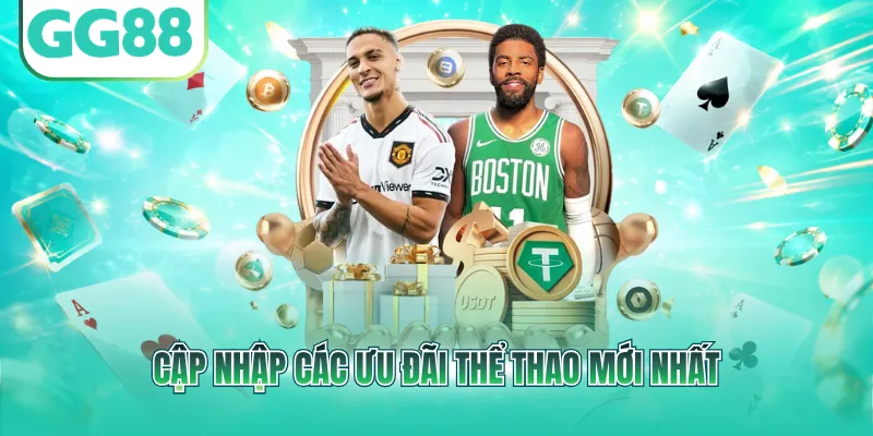 Cập nhập các ưu đãi thể thao mới nhất