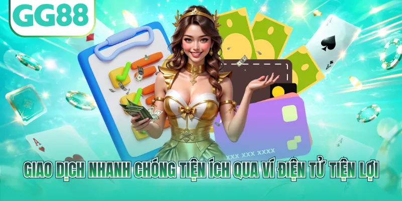 Giao dịch nhanh chóng tiện ích qua ví điện tử tiện lợi