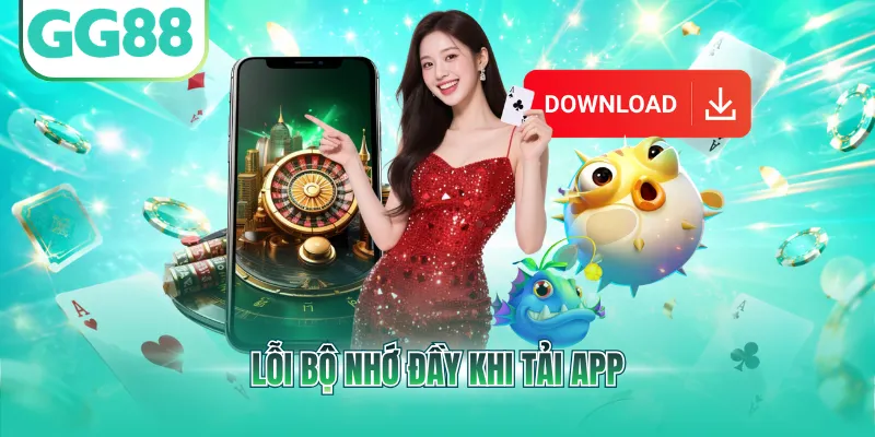Lỗi bộ nhớ đầy khi tải app