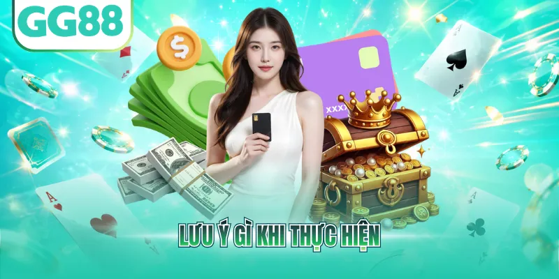 Lưu ý gì khi thực hiện
