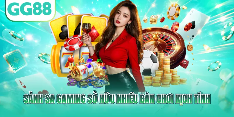 Sảnh SA Gaming sở hữu nhiều bàn chơi kịch tính