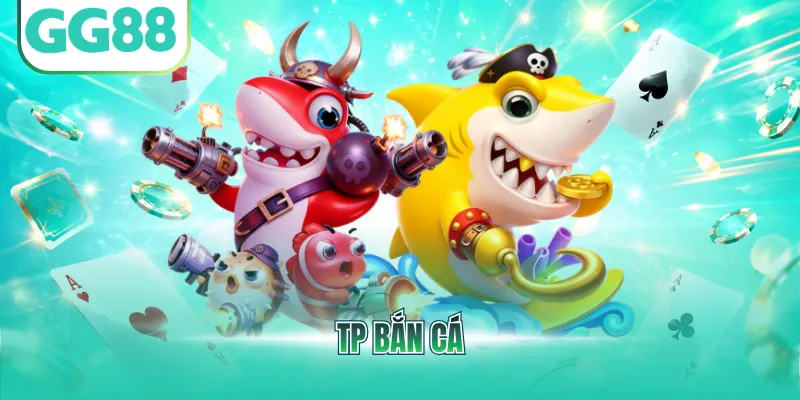 TP bắn cá